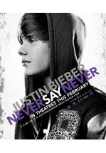 JUSTIN BIEBER : NEVER SAY NEVER