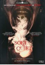 SOFT & QUIET