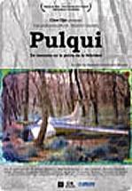 Pulqui, un instante en la patria de la felicidad (2007)