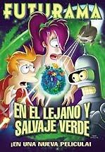  	FUTURAMA - EL EL LEJANO Y SALVAJE VERDE