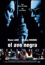 EL AVE NEGRA - KILLSHOT